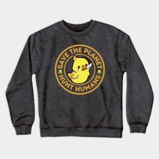 Save The Planet Hunt Humans Crewneck Sweatshirt